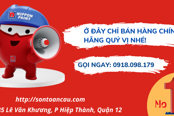 Đại lý sơn Nippon chính hãng tại Quận 12 ở đâu? Cần mua sơn Nippon chính hãng gọi ngay 0915 668 618